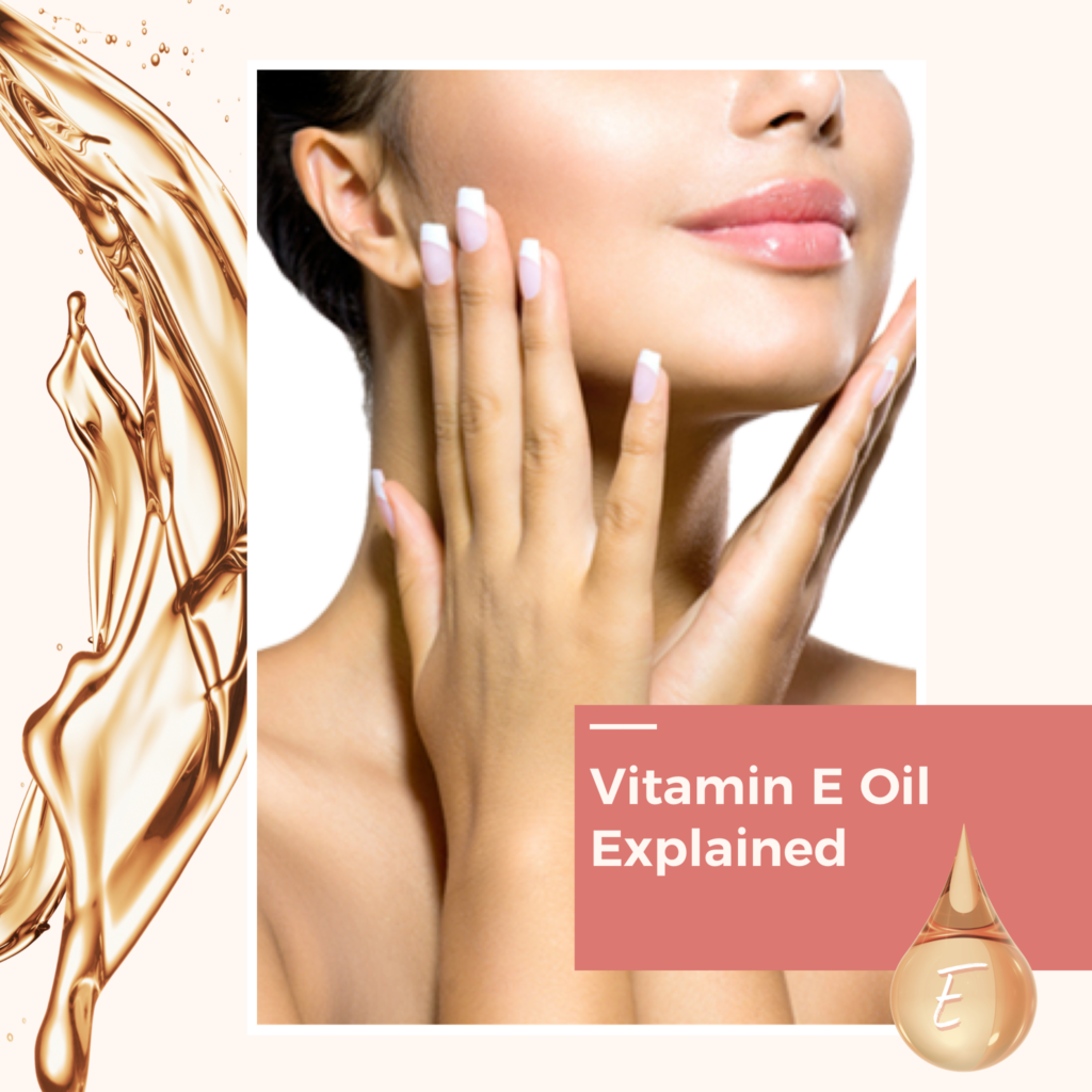 Vitamin E Oil Explained - Simply Andreea