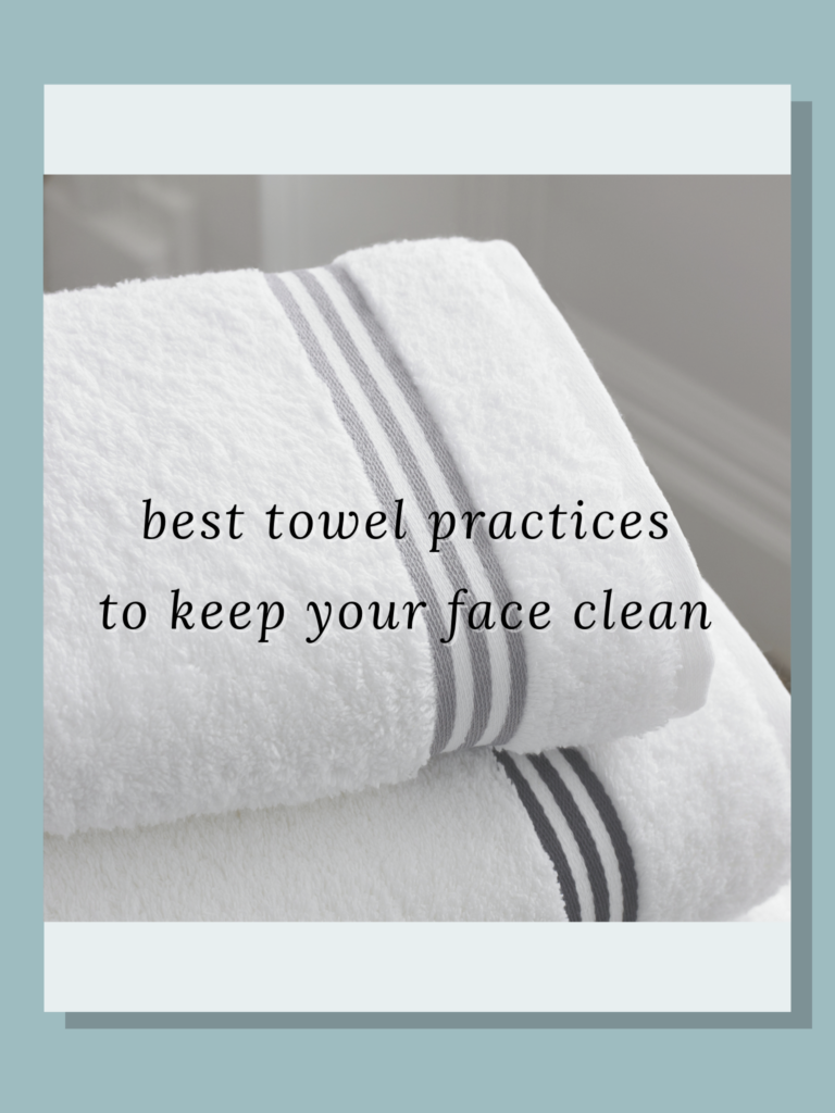 Towel Hygiene for Clear Skin Simply Andreea